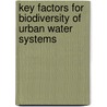 Key factors for biodiversity of urban water systems door K. Vermonden