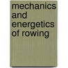 Mechanics and Energetics of Rowing door M.J. Hofmijster