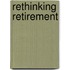 Rethinking Retirement