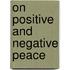 On positive and negative peace