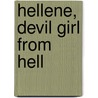 Hellene, Devil Girl from Hell door D. Debi