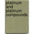 Platinum and platinum compounds