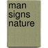 Man Signs Nature