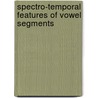 Spectro-temporal features of vowel segments door R.J.J.H. van Son