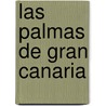 Las Palmas de Gran Canaria door B. Rensink