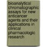 Bioanalytical chromatographic assays for new anticancer agents and their applications in clinical pharmacologic research