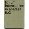 Lithium intercalation in anatase TiO2 door R. van de Krol