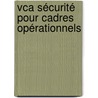 Vca Sécurité Pour Cadres Opérationnels door Kris De Meester
