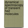Dynamical spectroscopy of transient he2 molecules door M. van Rijnbach