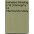 Systems Thinking and Philosophy as Interdisciplinarity