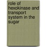 Role of hexokinase and transport system in the sugar by N. Berthels