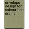 Envelope design for subsurface drains door W.F. Vlotman