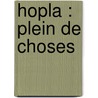 Hopla : plein de choses door Bert smets