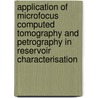Application of microfocus computed tomography and petrography in reservoir characterisation door Haili Long