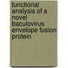 Functional analysis of a novel baculovirus envelope fusion protein door M. Westenberg