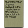 Characterization of genes involved in the metabolism of atherogenic lipoproteins in the mouse door M.J.V. Hoffer