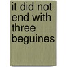 It did not end with three beguines door J. Brouwers