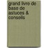 Grand livre de base de astuces & conseils