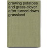 Growing potatoes and grass-clover after turned down grassland door L. Bommelé