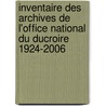 Inventaire des archives de l'Office national du Ducroire 1924-2006 door M. Jacquemin