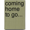 Coming home to go... by F.B. van Heest