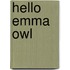 Hello Emma Owl