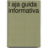L Aja Guida Informativa door A.J. de Jager