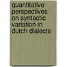 Quantitative perspectives on syntactic variation in Dutch dialects by M.R. Spruit