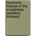 Taxonomic manual of the erysiphales (powdery mildews)
