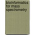 Bioinformatics for Mass Spectrometry
