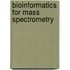 Bioinformatics for Mass Spectrometry