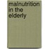 Malnutrition in the elderly