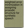 Weighted error minimization in assigning prosodic structure for synthetic speech door O.M. van Herwijnen