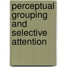 Perceptual grouping and selective attention by R. Houtkamp