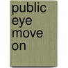 Public Eye Move On door M. Alberts