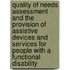 Quality of needs assessment and the provision of assistive devices and services for people with a functional disability