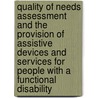 Quality of needs assessment and the provision of assistive devices and services for people with a functional disability by S. Jedeloo