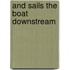 And sails the boat downstream by V.I. Braginsky