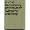 Nuchal translucency beyond down syndrome screening door Evelien Timmerman