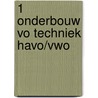 1 Onderbouw VO techniek havo/vwo door Q.J. Dorst