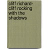 Cliff Richard- Cliff rocking with the Shadows door J. Van Vuuren