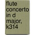 Flute Concerto in D Major, K314