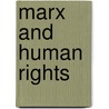 Marx and human rights by Marcel H. van Herpen