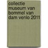 Collectie Museum van Bommel van Dam Venlo 2011