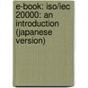 E-book: Iso/iec 20000: An Introduction (japanese Version) door L. van Selm