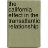 The California effect in the transatlantic relationship door S.B.M. Princen