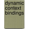 Dynamic context bindings by T.H.F. Broens