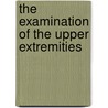 The examination of the upper extremities door M.T.A. Boumans