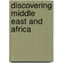 Discovering Middle East and Africa