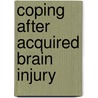 Coping after acquired brain injury door Gisela Wolters Gregorio -Claessens